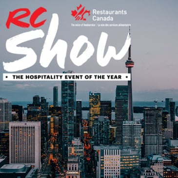 What to Expect from the 2020 Restaurants Canada Show